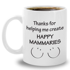 Lactation Consultant Gift Mug Happy Mammaries Breastfeeding Counselor Coffee Mug