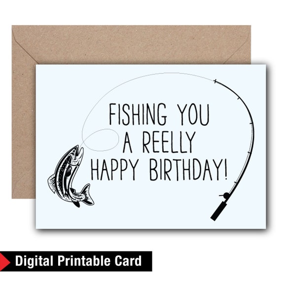 Funny Fishing Birthday Card - Fisherman Card - Fishing You A Reely Happy  Birthday - Fishing Dad Grandpa Digital Card