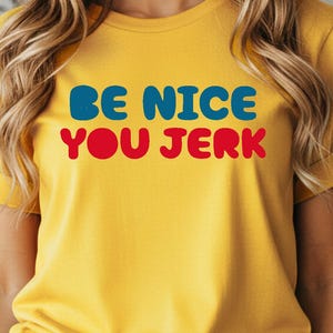 Camiseta "Sé amable, idiota" / Camiseta con cita de humor sarcástico