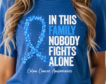 Colon Cancer Awareness T-Shirt | Nobody Fights Alone Blue Ribbon Tee
