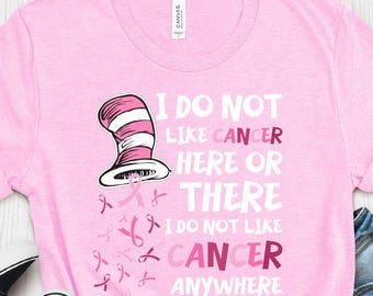 Breast Cancer Awareness T-Shirt, Fight Cancer Tee for Men and Women, Inspirational Quote Shirt, Cancer Awareness Top, I Do Not Like Cancer