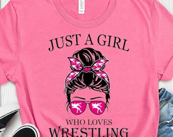 Camiseta de luchador con moño desordenado, solo una chica que ama la lucha libre, regalo de lucha libre profesional, camiseta de Wrestlemania, ropa para fanáticos de WWE Raw, mujeres, niñas y niños