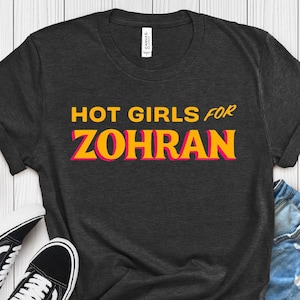 Hot Girls for Zohran Tee, Zohran for NYC T-Shirt, Democratic Socialists of America Shirt