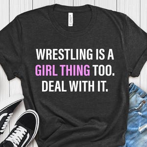 Chemise Wrestling Is a Girl Thing Too, T-shirt fan de catch, cadeau Wrestlemania, T-shirt brut WWE, vêtements pour fille de catcheur, chemise de catch pour femme