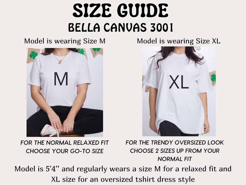 May include: Size guide for Bella Canvas 3001 t-shirts. The image shows two models wearing white t-shirts, one in size M and the other in size XL. Text advises choosing your go-to size for a relaxed fit or sizing up for an oversized look.