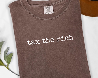 Koszulka Comfort Colors Tax The Rich, barwiona na odzieży, socjalistyczna