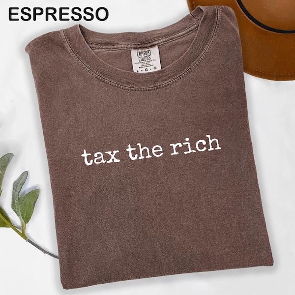 Comfort Colors Tax The Rich T-Shirt, Garment-Dyed Socialist Tee