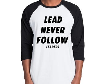 Maglietta raglan con scritta "Lead Never Follow" / Maglietta motivazionale sulla leadership