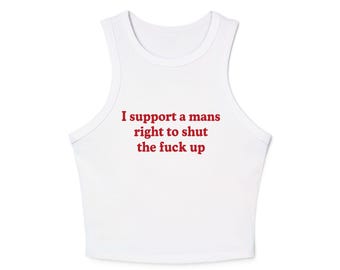 Camiseta sin mangas con el lema feminista "Apoyo el derecho de los hombres a callarse" / Camiseta con espalda deportiva