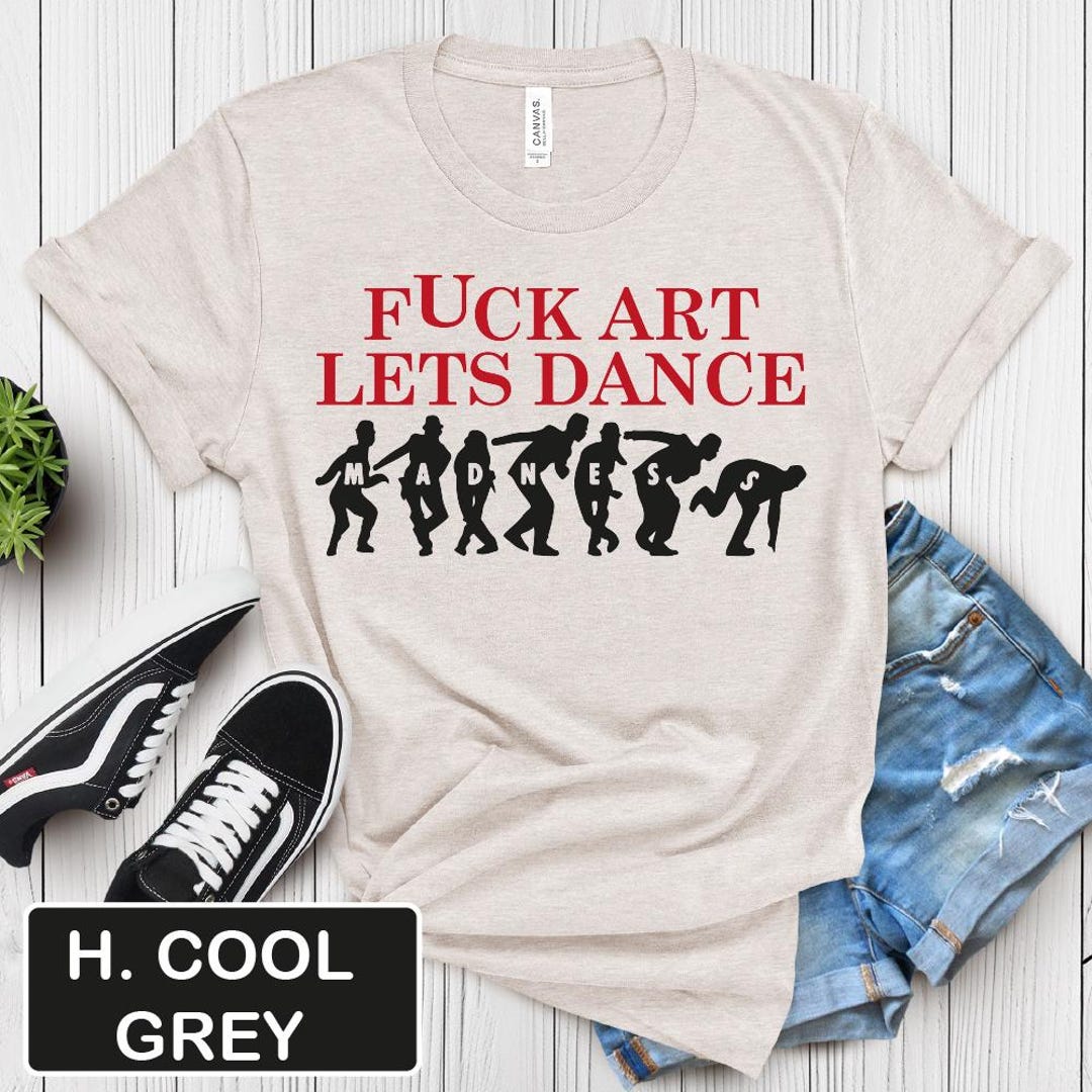 Fuck Art Let's Dance Graphic Tee, Retro 90s Dance Shirt - Etsy