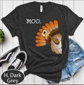 Funny Turkey Moo Unisex Shirt Fake Cow Funny thanksgiving shirts for women and Men, thanksgiving gifts, gifts for thanksgiving