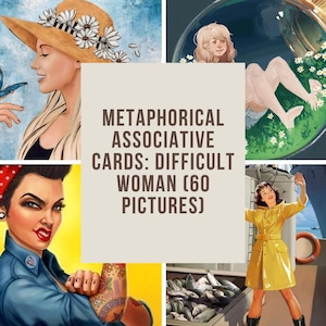May include: A collage of illustrations featuring women in various settings. The images include a woman with butterflies, a woman in a jar, a woman in a yellow raincoat, and a woman with a red bandana. Text reads "Metaphorical Associative Cards: Difficult Woman (60 Pictures)".