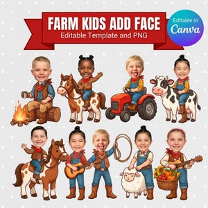 May include: A digital graphic set titled FARM KIDS ADD FACE featuring eight cartoon illustrations of children with large heads and farm-themed outfits. The characters are shown with a campfire, horses, a red tractor, a cow, a sheep, and a guitar.