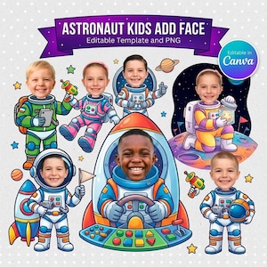 May include: An editable digital template featuring cartoon astronaut characters with space-themed elements, including rockets, planets, and stars. The text reads ASTRONAUT KIDS ADD FACE, Editable Template and PNG, and Editable in Canva.