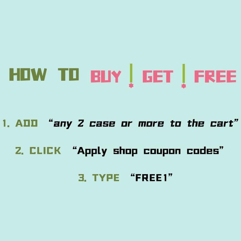 May include: Green and black text on a light blue background explains how to get a free item. The text reads "HOW TO BUY! GET! FREE" and then lists three steps: 1. ADD "any 2 case or more to the cart", 2. CLICK "Apply shop coupon codes", 3. TYPE "FREE1".