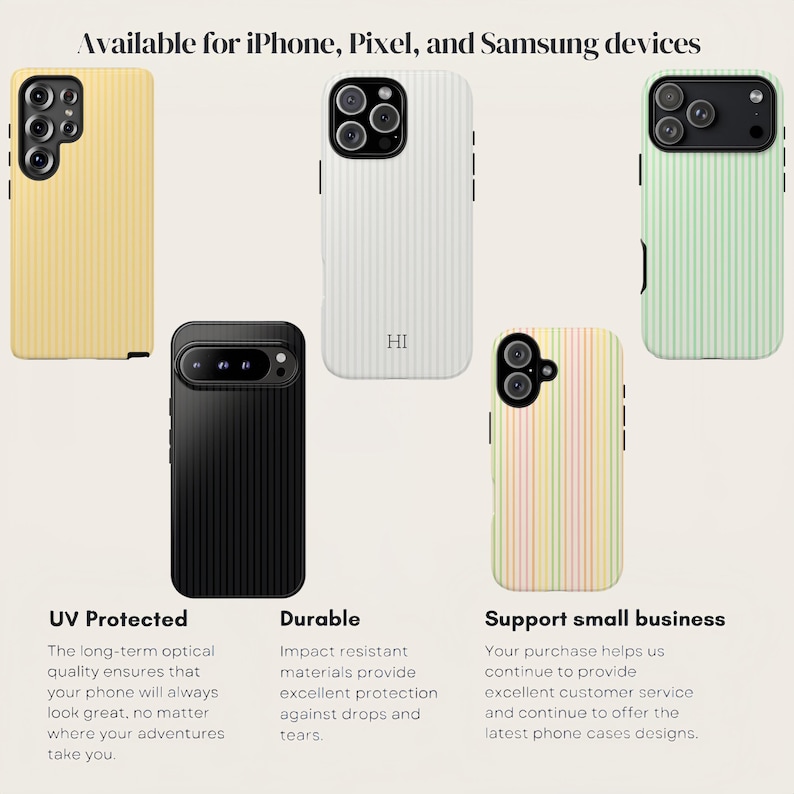 May include: A collection of phone cases in various colors and designs, including yellow, white, black, and pastel stripes. The cases are available for iPhone, Pixel, and Samsung devices. The image also includes text about UV protection, durability, and supporting small businesses.