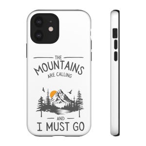 Mountains Are Calling iPhone, Samsung Galaxy, Google Pixel Phone Case, Nature Lover Gift, Camping cover, outdoor adventure, hiking, climbing