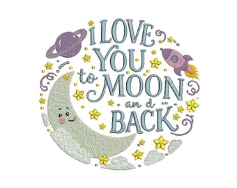 Ich liebe dich bis zum Mond und zurück Maschinenstickerei Digitalized Design Pattern (5 Größen)