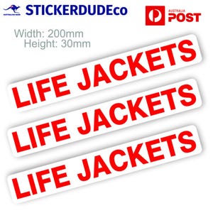 May include: Three white rectangular stickers with red text that reads "LIFE JACKETS" in all caps. The stickers are 200mm wide and 30mm high.