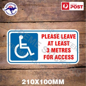 May include: A rectangular blue and white sticker with the wheelchair symbol and the text "PLEASE LEAVE AT LEAST 3 METRES FOR ACCESS". The sticker measures 210x100mm.