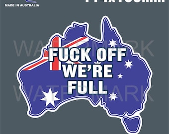Vete a la mierda, estamos llenos de pegatinas para parachoques, mapa de Australia, bandera, DIVERTIDO