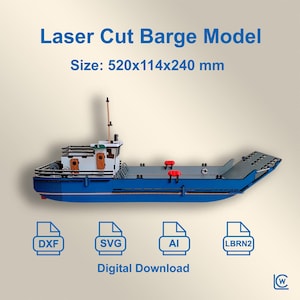 Op de afbeelding: Een lasergesneden model van een schuit, geschilderd in blauw, wit en grijs, met rode accenten. Het model meet 520 x 114 x 240 mm. De afbeelding bevat bestandstype-pictogrammen voor digitale download: DXF, SVG, AI en LBRN2. De tekst luidt "Laser Cut Barge Model."