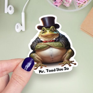 Mr. Toad "I Told You So" duidelijke sticker, waterdicht vinyl decal, grappig sarcastische kikker cadeau beker waterfles laptop Kindle notebook plakboek