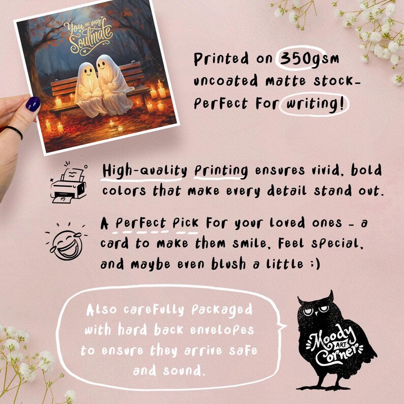 May include: A greeting card featuring a whimsical illustration of two ghosts sitting on a bench with candles. The card is printed on 350gsm uncoated matte stock and says "You are my soulmate".