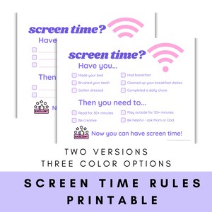 May include: Two printable screen time rules checklists in a light purple and white design. The checklists include prompts like "Made your bed" and "Read for 30+ minutes." The text "screen time?" and "Now you can have screen time!" are also included.