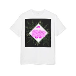 420 Shine and Sparkle For Me Tee | Cannabis Leaf Neon Design