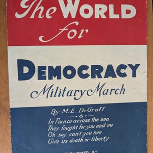 Vintage Sheet Music The World for Democracy Military March by M.E. DeGraff Piano WWI Music from 1919