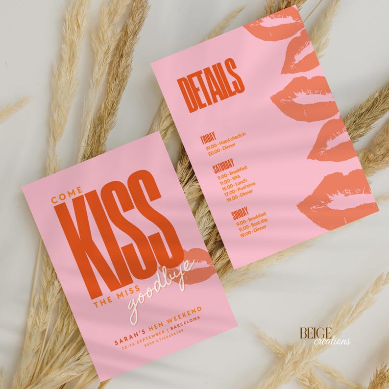 May include: Pink and orange invitation with the text "Come Kiss Goodbye" and "Sarah's Hen Weekend 12-14 September Barcelona". The invitation also includes a schedule of events for the weekend.