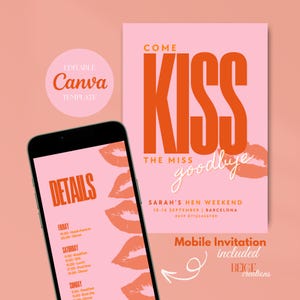 May include: A pink and orange mobile phone invitation for a hen weekend. The invitation says "Come Kiss the Miss Goodbye" and includes details for Sarah's hen weekend in Barcelona, September 12-14. The invitation also includes a mobile invitation option.