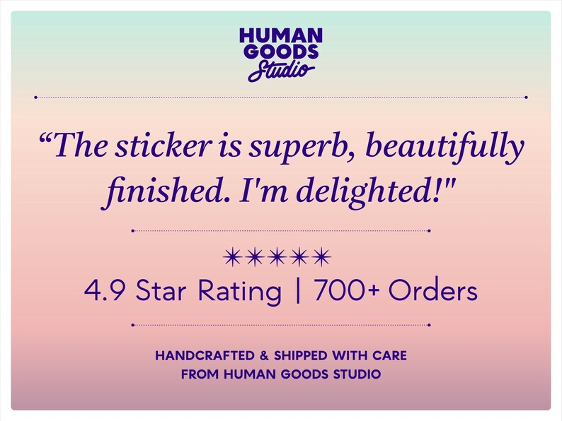 A Human Goods Studio branded slide highlighting a quote from a happy customer and a 4.9 star customer rating over 700+ orders.