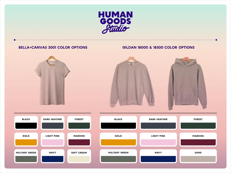 A chart with Human Goods Studio branding displaying nine color options for a Bella+Canvas 3001 t-shirt, Gildan 18000 sweatshirt and Gildan 18500 hoodie.