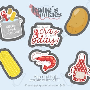 May include: A set of six cookie cutters featuring a crawfish, a potato, a corn cob, a shrimp, a pot with the text "let the good times boil", and an apron with the text "Let's get cray it's my bday!" The cookie cutters are all black and white with red and yellow accents.