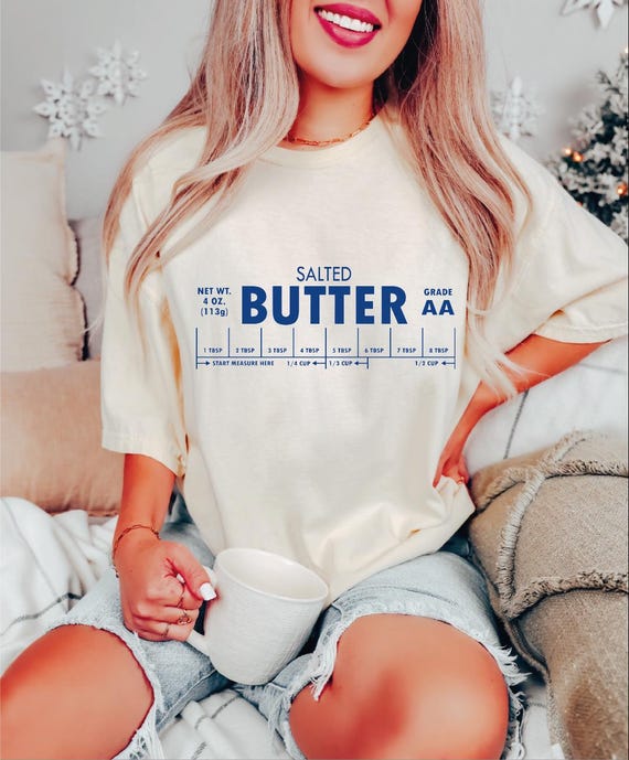 Salted Butter Shirt, Funny Baker Gift Shirt, Butter Lover Shirt