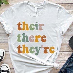 Their There They're Shirt, English Literary Tshirt, Grammar Tee, Reading Teacher Shirt, English Teacher Punctuation Shirt