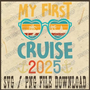 My First Cruise Png, Cruise 2025 Png, Family Matching Png, Sunglasses Holiday Png, Cruise Squad Png, Trendy Cruise Png, Cool Vacation Png