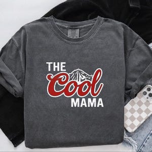 The Cool Mama Shirt, The Cool Mama's Day Gift Tshirt, Mother's Day Tshirt, New Mom Shirt, Fantastic Mom Shirt, Mom Life Shirt image 1