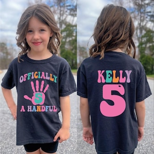 5th Birthday Girl Shirt, Custom Girls Fifth Birthday Tshirt, Officially A Handful Birthday Tee, Custom 5 Year Old Birthday Girl Shirt, BP image 1