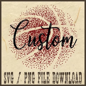 May include: A red and white basketball with a dotted pattern and the word "Custom" in black script. The text "SVG / PNG FILE DOWNLOAD" is below the basketball.