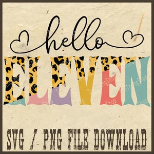 11th Birthday Png, Hello Eleven Png, Eleventh Birthday Gift For Girls, 11th Birthday Girl Svg, Eleventh Birthday Png For Girls