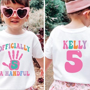 5th Birthday Girl Shirt, Custom Girls Fifth Birthday Tshirt, Officially A Handful Birthday Tee, Custom 5 Year Old Birthday Girl Shirt, BP image 2