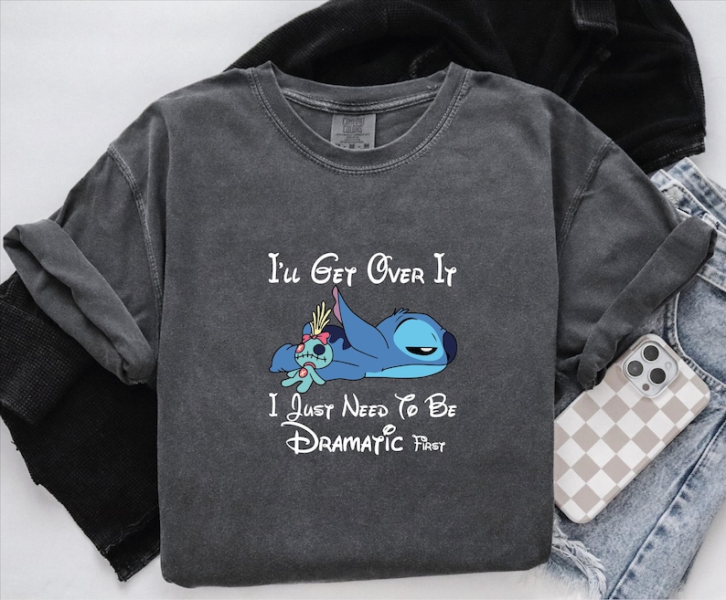 I'll Get Over It Shirt, I Just Need To Be Dramatic First Tshirt, Disney Stitch Tee, Dramatic Stitch Shirt, Stitch Family Shirt afbeelding 3