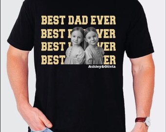 Custom Best Dad Ever Shirt, Custom Photo Tee, Dad Gift From Kids Photo Tshirt, Retro Photo Name Tshirt