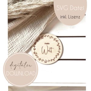 Laserdatei inkl. Gewerbelizenz, Hallo Welt Scheibe, SVG Datei, Download