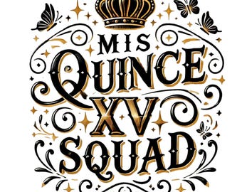 Mis Quince XV Squad Png, Quinceanera Party Print, Spanish Quotes, Quince Squad Printable, Latina Birthday Celebration, Cumpleaños