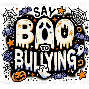 May include: A Halloween-themed graphic with the text "Say Boo to Bullying" in white letters with dripping edges. The graphic is surrounded by bats, ghosts, stars, and spiderwebs.