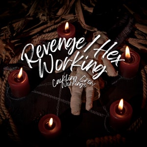 Revenge Hex/Curse Working